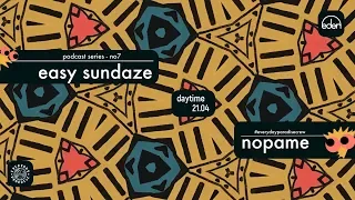 Easy Sundaze no7 w. Nopame