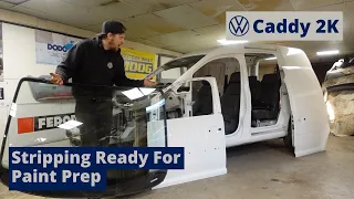 VW Caddy 2K Build Series - Stripping The Van For Paint - Episode 12