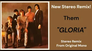 Them  "Gloria"  TRUE Stereo Remix