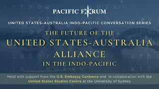 The Future of the United States-Australia Alliance in the Indo-Pacific