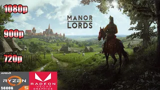 Manor Lords | Ryzen 5 5600G Vega 7 | 720p - 900p - 1080p