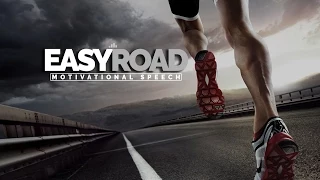 Easy Road - TAKE ACTION Motivational Video & Speech