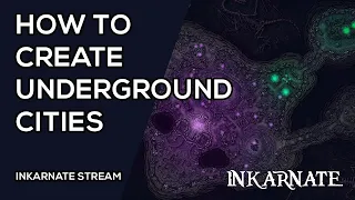 How to Create Underground Cities | Inkarnate Stream