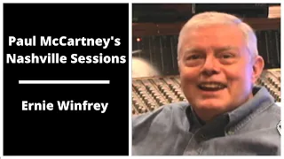 Paul McCartney's Nashville Sessions as told by Ernie Winfrey