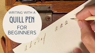 How to write with a QUILL PEN FOR BEGINNERS.