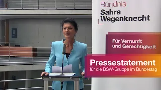 Pressestatement der BSW-Gruppenvorsitzenden Sahra Wagenknecht