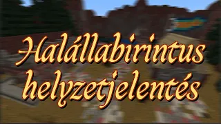 ⛰️🗡️ Halállabirintus helyzetjelentés 4.