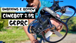 GEPRC CINEBOT 25 S - Unboxing e Review