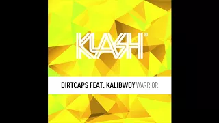 Dirtcaps -Warrior ft  Kalibwoy (Original Mix)