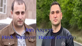 Hayk Sargsyan & Razmik Besaljan - Jan Axpers