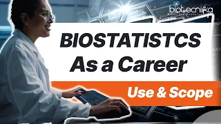 Biostatistics As a Career | Types of Jobs | Scope