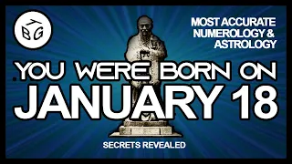 Born On January 18 | Numerology and Astrology Analysis