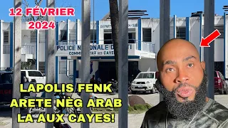Bwa Mare! Nèg Arab La Fenk Jwenn Arestasyon L Nan Ville Aux Cayes…Claude Joseph Frape Ariel Fò