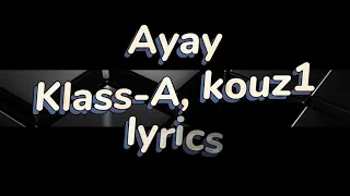 KLASS A - Ayay (feat . KOUZ1) [slowed & reverb + lyrics]