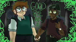 Goodbye Mr. A {The Magnus Archives} .:Animatic:.