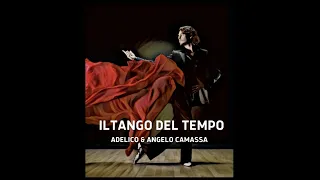 Il Tango del Tempo - Adelico & Angelo Camassa - Video