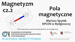 Magnetyzm (cz.2) - Pola magnetyczne