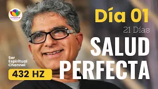 SALUD PERFECTA a 432Hz  - DEEPAK CHOPRA - DÍA 1 Viaje a la SALUD PERFECTA - Meditación 21 días