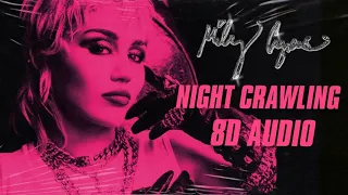 Miley Cyrus - Night Crawling (ft. Billy Idol) (8D AUDIO) 🎧