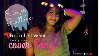 Tu Tu Hai Wahi (Cover Song) Kishore Kumar, Asha Bhosle | Yeh Vaada Raha Songs | Cover By Radhika