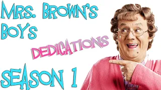 Mrs. Brown's Boys Season 1 | DEDICATIONS