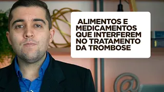 Live #28 Quais alimentos e remédios podem atrapalhar o tratamento da trombose? O que pode comer?