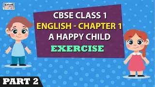 CBSE Class 1 English | Chapter 1 A Happy Child | Exercise | CBSE Syllabus | Catrack KTV | Part 2