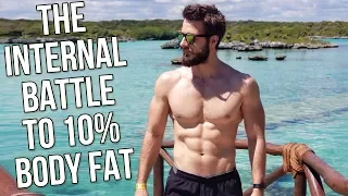 Getting to 10% Body Fat and Below (The Internal Battle)