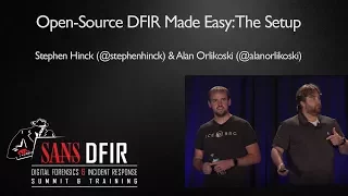 Open-Source DFIR Made Easy: The Setup  - SANS Digital Forensics & Incident Response Summit 2017