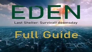 EDEN FULL GUILDE, Last Shelter: Survival! Doomsday