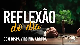 REFLEXÃO DO DIA |15 ABRIL 2024 | Bispa Virginia Arruda