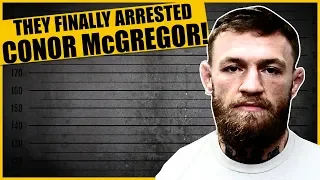 They Finally Arrested Conor McGregor! But For ALL THE WRONG REASONS!