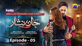 Jaan Nisar Ep 05 - [Eng Sub] - Digitally Presented by Happilac Paints - 17th May 2024