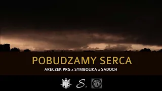 ARECZEK PRG-POBUDZAMY SERCA FEAT SYMBOLIKA, SADOCH