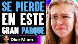 SE PIERDE En Este Gran PARQUE | Dhar Mann