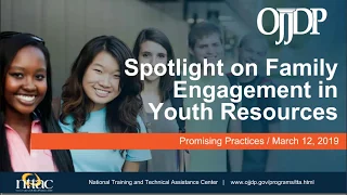 Spotlight on Family Engagement in Youth Reentry 0 0