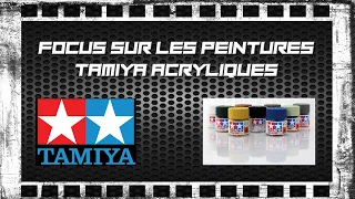 Focus sur les peintures Tamiya acryliques