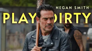 Negan Smith || Play Dirty (TWD)