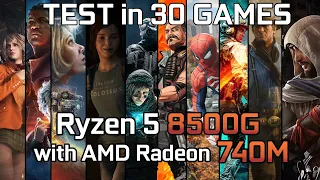 Ryzen 5 8500G with AMD Radeon 740M : Test in 30 Games
