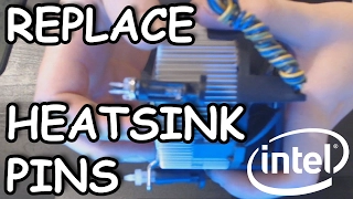 How To Replace Heatsink Mount Pins for Intel Cooling Fans LGA 775 Socket