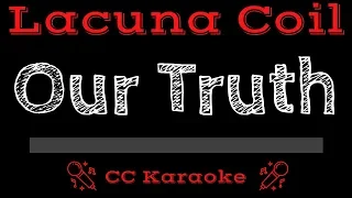 Lacuna Coil • Our Truth (CC) [Karaoke Instrumental Lyrics]