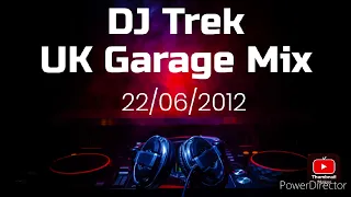 DJ Trek - UK Garage Mix | 22/06/2012