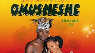 Omusheshe by Spice Diana & Ray G (Official Audio)
