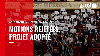 La réforme des retraites est adoptée après le rejet des deux motions de censure