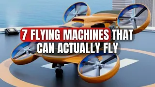 7 Flying Machines That Actually Fly (2022 Edition) | @jerryarnoldexplore