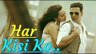 "Har Kisi Ko" (Boss) Arijit Singh, Neeti Mohan | Akshay Kumar, Sonakshi Sinha|Lyrics|Bollywood Songs