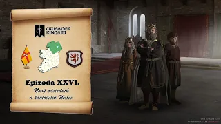 CRUSADER KINGS III [Ulster] ► Epizoda XXVI. - Nový následník a království Wales