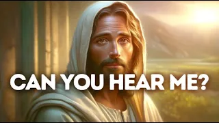 🔴Can You Hear Me? | Gods Message Now | God Message Today | God Message For You | God Says