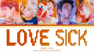 SHINee (샤이니) - Love Sick (Color Coded Lyrics Han/Rom/Eng)