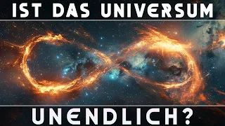 Ist das Universum UNENDLICH?